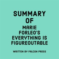 Summary_of_Marie_Forleo_s_Everything_is_Figureoutable
